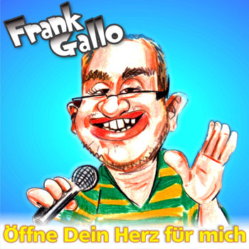 Frank Gallo - Öffne dein Herz für mich