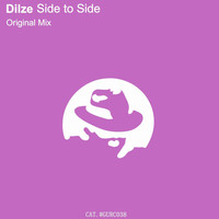 Dilze - Side to Side