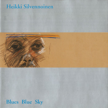Heikki Silvennoinen - Blues Blue Sky