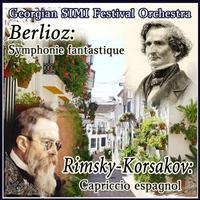 Georgian Simi Festival Orchestra - Berlioz: Symphonie fantastique / Rimsky-Korsakov: Capriccio espagnol