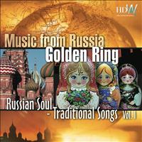Golden Ring - Music From Russia - Russian Soul - Traditional Songs Vol.1