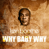 Ken Boothe - Why Baby Why