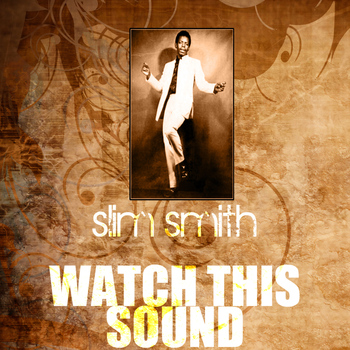 Slim Smith - Watch This Sound