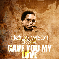 Delroy Wilson - Gave You My Love