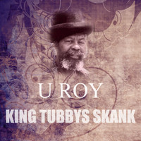 U Roy - King Tubbys Skank