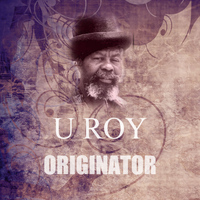 U Roy - Originator