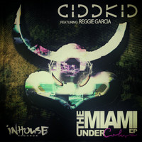 Cid D Kid - The Miami Undercolors EP