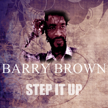 Barry Brown - Step It Up