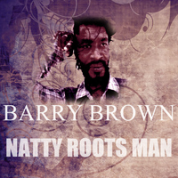 Barry Brown - Natty Roots Man