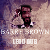 Barry Brown - Lego Dub