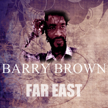 Barry Brown - Far East