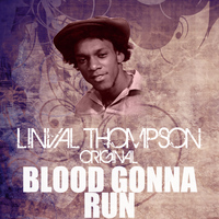 Linval Thompson - Blood Gonna Run