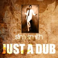 Slim Smith - Just A Dub