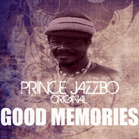 Prince Jazzbo - Good Memories