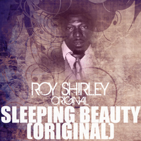 Roy Shirley - Sleeping Beauty (Original)