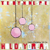 The Polyphonic Spree - Holidaydream: Sounds of the Holidays Vol. One