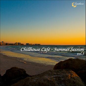 Various Artists - Chillhouse Café Summer Session, Vol. 3