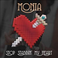 Monia - Stop Stabbin' My Heart