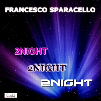 Francesco Sparacello - 2Night