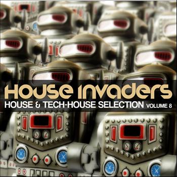 Various Artists - House Invaders (House & Tech House Selection, Vol. 8)