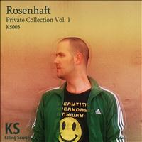 Rosenhaft - Private Collection, Vol. 1