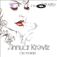 Annuar Kreviz - Be Free
