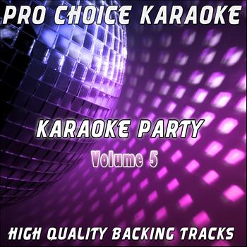 Pro Choice Karaoke - Karaoke Party, Vol. 5
