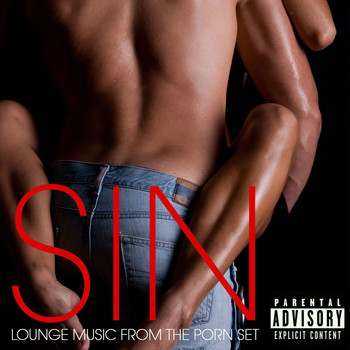 Various Artists - Sin (Lounge Music from the Porn Set [Explicit])