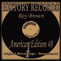 Roy Brown - History Records - American Edition 48 - Roy Brown
