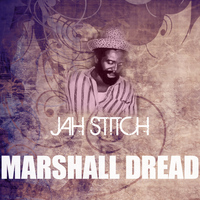 Jah Stitch - Marshall Dread