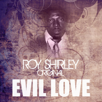 Roy Shirley - Evil Love