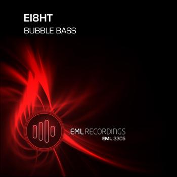 ei8ht - Bubble Bass