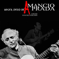 Amancio Prada - Hasta Otro Día, Chicho