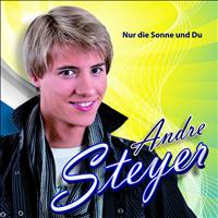Andre Steyer - Nur die Sonne und Du (Explicit)