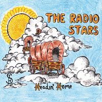 The Radio Stars - Headin' Home