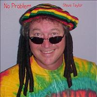 STEVE TAYLOR - No Problem