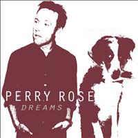Perry Rose - Dreams (Radio edit)