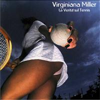 Virginiana Miller - La verità sul tennis
