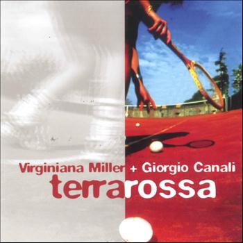 Virginiana Miller, Giorgio Canali - Terra rossa