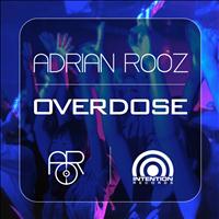 Adrian Rooz - Overdose