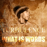 Turbulence - What Is Words