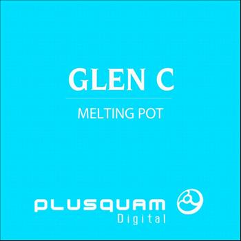 Glen C - Melting Pot