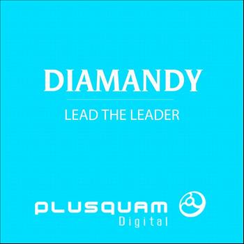 Diamandy - Lead The Leader