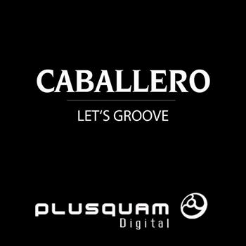 Caballero - Let s Groove