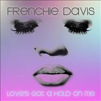 Frenchie Davis - Love's Got a Hold On Me