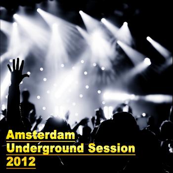 Various Artists - Amsterdam Underground Session 2012 - ADE Edition