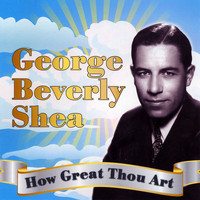 George Beverly Shea - How Great Thou Art