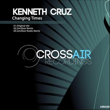 Kenneth Cruz - Changing Times Remixes