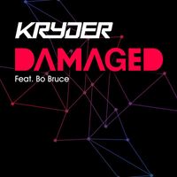 Kryder - Damaged (feat. Bo Bruce)