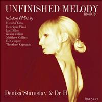 Denisa Stanislav & Dr H - Unfinished Melody Remixed